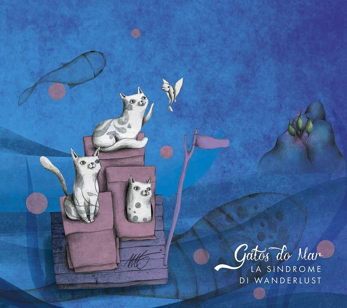 GATOS DO MAR La Sindrome Di Wanderlust CD NUOVO