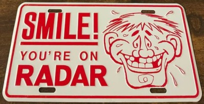 Smile You're on Radar Booster License Plate