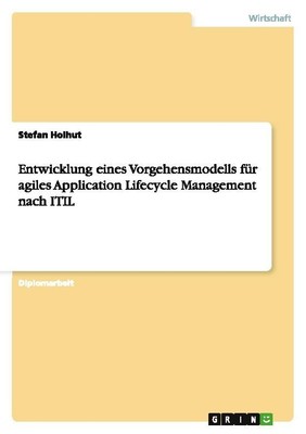 Entwicklung eines Vorgehensmodells für agiles Application Lifecycle Management n