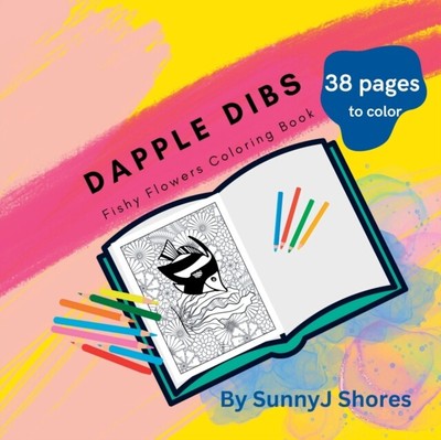 Shores - Dapple Dibs fischige Blumen Malbuch - Neues Taschenbuch oder s - J555z