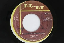 Jamaica 7 Sam Carty Everybody Something / Version None Tit For Tat /00080