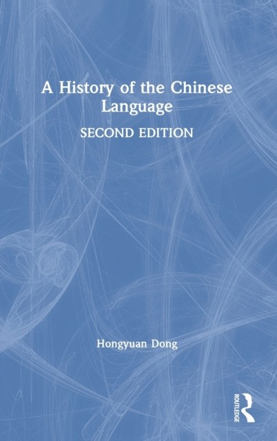 A History of the Chinese Language by Hongyuan  Dong HARDBACK 9780367209841