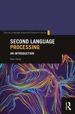 SECOND LANGUAGE PROCESSING: AN INTRODUCTION (SECOND By Nan Jiang **BRAND NEW**