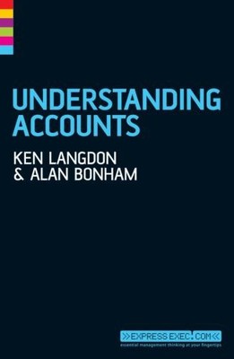 Understanding Accounts 2e (Express Exec) by Alan Bonham Paperback / softback The