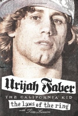 The Laws of the Ring By Urijah Faber, Tim Keown