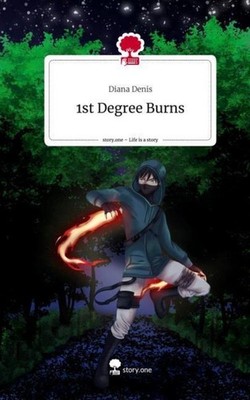 1st Degree Burns. Life is a Story - story.one Diana Denis