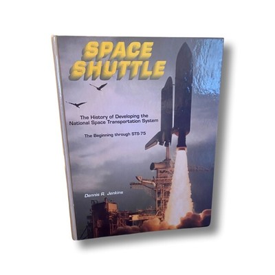 SPACE SHUTTLE- The History of Developing NASA - The Beginning through STS-75