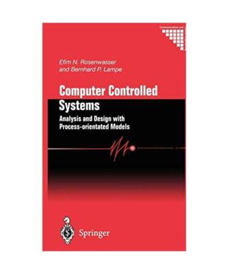Computer Controlled Systems: Analysis and Design with Process-orientated Models,