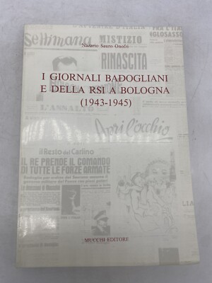 NAZARIO SAURO ONOFRI - DIE ZEITUNGEN BADOGLIANI UND DER RSI IN BOLOGNA - VIELE AUSGABEN