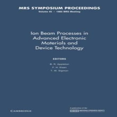 Ion Beam Processes in Advanced Electronic Materials and Device Te