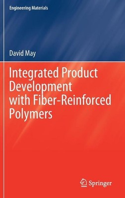 Integrierte Produktentwicklung mit faserverstärkten Polymeren von David May (engl.