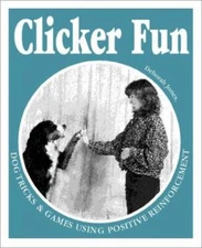 Clicker Fun: Dog Tricks and Games Using Positive Reinforcement - GOOD