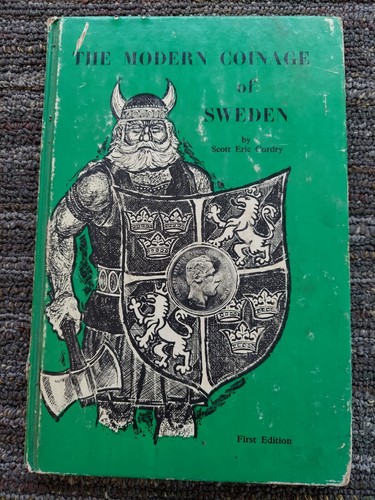 The Modern Coinage Of Sweden, By Scott  Cordy, Hardcover, 1971