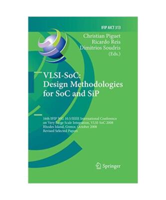 VLSI-SoC: Design Methodologies for SoC and SiP: 16th IFIP WG 10.5/IEEE Internati