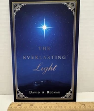 The Everlasting Light - Pamphlet By David A Bednar -2019, New