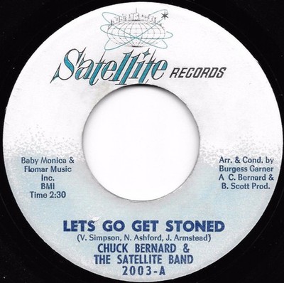 Chuck Bernard & The Satellite Band - Let's Go Get Stoned / Wasted (7'') (Very Goo