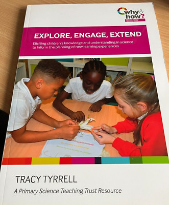 EXPLORE, ENGAGE, EXTEND: Eliciting children's knowledge/ understanding in Scienc