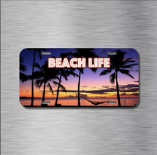 BEACH LIFE Vehicle License Plate Front Auto Tag Florida Hawaii California NEW