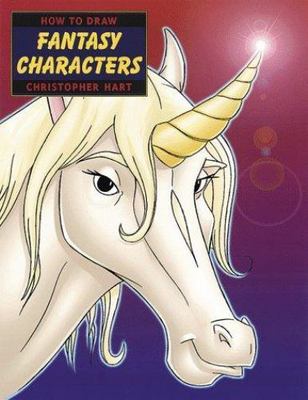 How to Draw Fantasy Characters (Christopher Hart's 'How to Draw), Hart, Chris, G