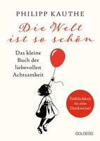 Die Welt Ist So SchöN | Philipp Kauthe | Buch | 168 S. | Deutsch | 2022