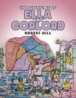 The Adventures Of Ella And Gorlord Robert Hill Taschenbuch Englisch 2020