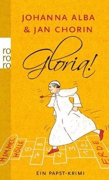 Gloria!: Ein Papst-Krimi von Alba, Johanna, Chorin, Jan | Buch | Zustand gut