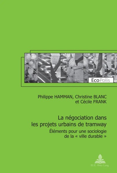 Philippe Hamman (U. A.) | La NéGociation Dans Les Projets Urbains De Tramway-image