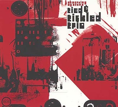 TIED & TICKLED TRIO Observing Systems Music CDs New