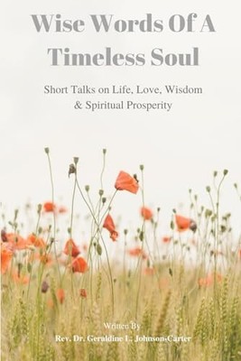 Wise Words of a Timeless Soul : Short Talks on Life, Love, Wisdom and ...
