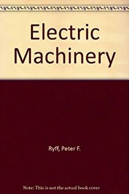 Electric Machinery Hardcover Peter F. Ryff