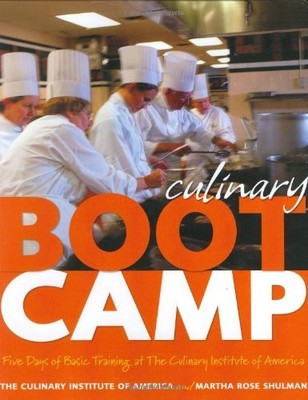 Culinary Boot Camp: Five Days of Basic Training With the Culinary Institute ...
