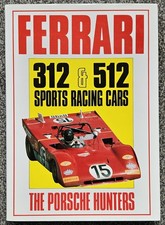 Ferrari 312 & 512 Sports Racing Cars: The Porsche Hunters by Ian Bamsey