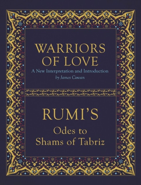 Warriors of Love by Mevlana Rumi (Hardback Book)