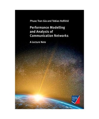Performance Modeling and Analysis of Communication Networks: A Lecture Note, Phu