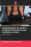 Nguethya Edouard Kouassi | DigitalizaçãO Da Avec E InclusãO Financeira Das...