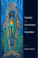 Tatiana Konrad | Disability, The Environment, And Colonialism | Taschenbuch