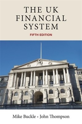 John Thompson Mike Buckle The Uk Financial System (Paperback)