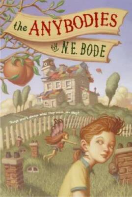 The Anybodies - Paperback By Bode, N. E. - ACCEPTABLE