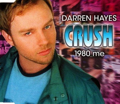 Darren Hayes - Crush 1980 Me [CDS]