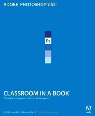 Adobe Photoshop CS4 Classroom in a Book, . Adobe Creative Team
