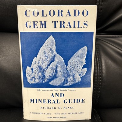 Colorado Gem Trails and Mineral Guide Hardcover Richard Pearl 3rd Ed with Maps