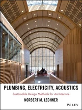 Plumbing, Electricity, Acoustics : Sustainable Design Methods for