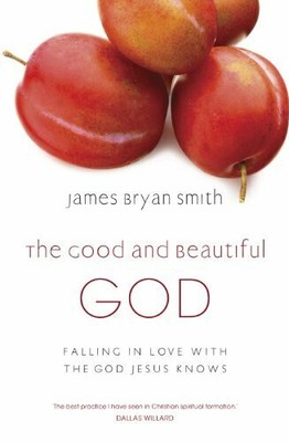 The Good and Beautiful God Buch Hodder & Stoughton Ltd
