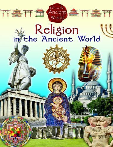 Religion in the Ancient World by Hazel Richardson and Paul C. Challen ...
