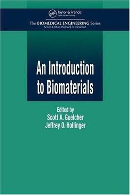An Introduction to Biomaterials (Biomedical Engineering) by 