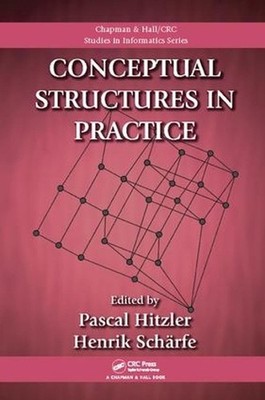 Conceptual Structures in Practice by Pascal Hitzler (English) Paperback Book