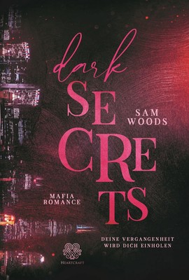 Sam Woods | Dark Secrets - Deine Vergangenheit wird dich einholen (Mafia...