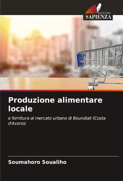 Soumahoro Soualiho | Produzione Alimentare Locale | Taschenbuch | Italienisch-image