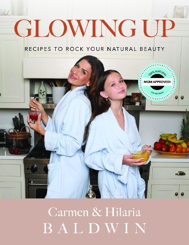 Carmen Baldwin Hilaria Baldwin Glowing Up (Copertina rigida)
