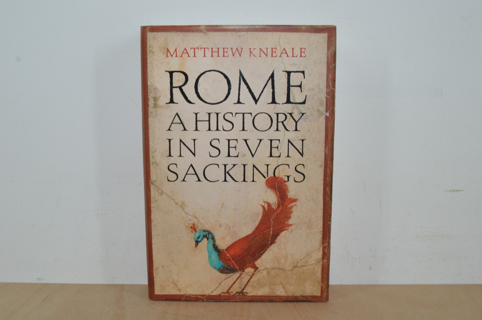 Rome a history in Seven Sackings - Matthew Kneale - H/B (#96)